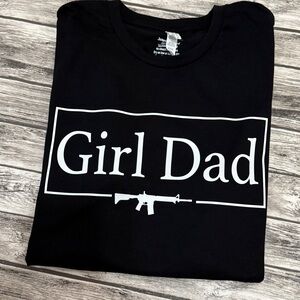 Girl dad shirt